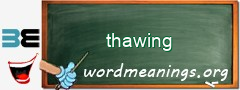 WordMeaning blackboard for thawing